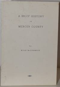 A BRIEF HISTORY OF MERCER COUNTY