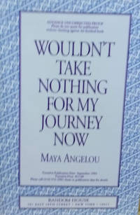 Wouldn&#039;t Take Nothing for My Journey Now by Angelou, Maya - 1993