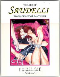The Art of Saudelli: Bondage & Foot Fantasies (First Edition, Andrew J. Offutt's copy) by Stefano Piselli (eds.) Franco; Riccardo Morrocchi - Paperback - 1992 - from Well-Stacked Books (SKU: 126764)