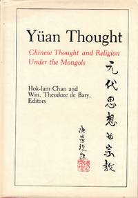 Yuan Thought: Chinese Thought and Religion Under the Mongols
