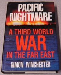 Pacific Nightmare: A Third World War In The Far East