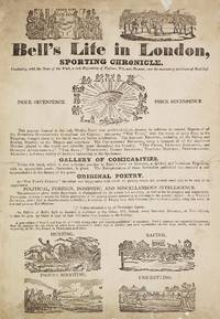 image of Bell's Life in London, Sporting Chronicle. Combining, with the News of the Week, A rich Repository of Fashion, Wit, and Humour and the Interesting Incidents of Real Life