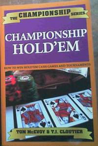 Championship Hold'em by T.J Tom; Cloutier - Paperback - 1st Edition - 2004 - from Chapter 1 Books (SKU: 8fu)