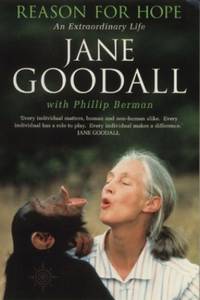 Reason for Hope: An Extraordinary Life by Goodall, Jane