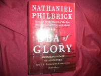 Sea of Glory. America&#039;s Voyage of Discovery. The U.S. Exploring Expedition. 1838-1842. by Philbrick, Nathaniel - 2003.