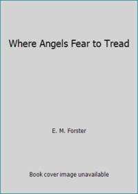 image of Where Angels Fear to Tread