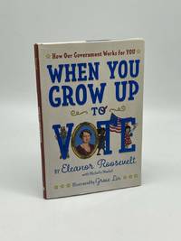 When You Grow Up to Vote (First Printing)  How Our Government Works for You