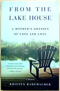 From the Lake House: A Mother's Odyssey of Loss and Love