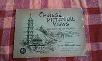 Chinese pictorial views and objects of interest, from photographs taken by J.R.L. Calder