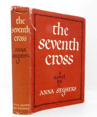The Seventh Cross by Seghers, Anna - 1942