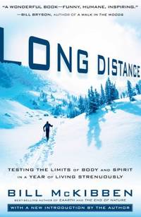 Long Distance : Testing the Limits of Body and Spirit in a Year of Living Strenuously