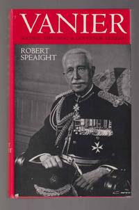 Vanier: Soldier, Diplomat, & Governor General