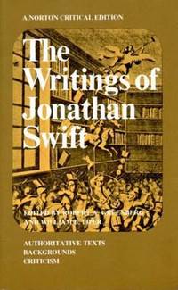 The Writings of Jonathan Swift by Robert A. Greenberg; Jonathan Swift; William B. Piper - 1973