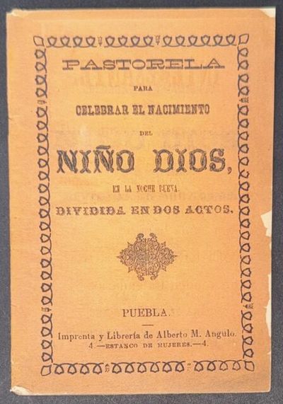 Pastorela para celebrar el nacimiento del niño Dios, en la Noche Buena, dividida en dos actos