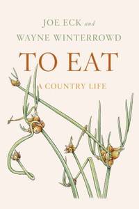 To Eat: A Country Life