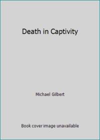 Death in Captivity