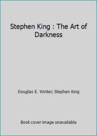 Stephen King : The Art of Darkness