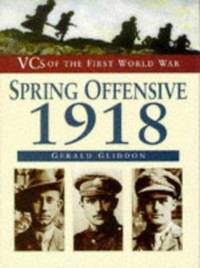 The Spring Offensive, 1918