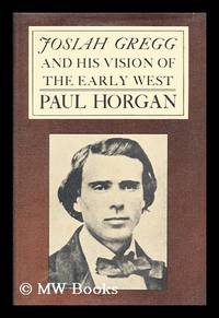 Josiah Gregg and his vision of the early West