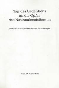 TAG DES GEDENKENS AN DIE OPFER DES NATIONALSOZIALISMUS. GEDENKSTUNDE DES DEUTSCHEN BUNDESTAGES