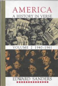 America: A History in Verse, Vol. 2: 1900-1939 [SIGNED] by Sanders, Edward - 1999