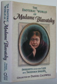 cover of The Esoteric World of Madame Blavatsky: Insights into the Life of a Modern Sphinx