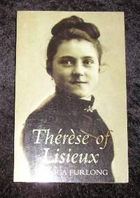 Therese of Lisieux by Monica Furlong - Paperback - First Thus - 2001 - from Yare Books (SKU: 005982)