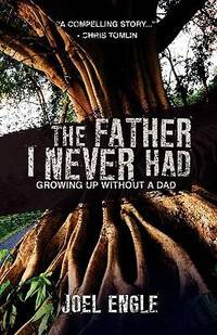 The Father I Never Had