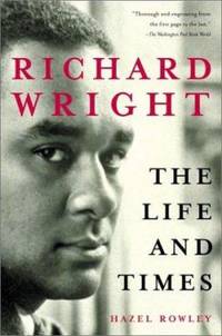 Richard Wright : The Life and Times