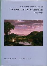 The Early Landscapes Of Frederic Edwin Church, 1845-1854