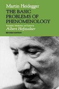 The Basic Problems of Phenomenology (Studies in Phenomenology and Existential Philosophy) by Martin Heidegger - 1988-05-08