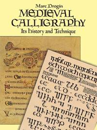 Medieval Calligraphy: Its History and Technique (Lettering, Calligraphy, Typography)