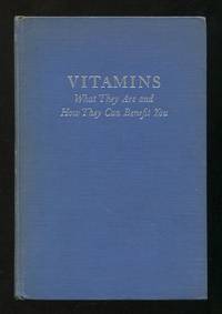 Vitamins: What They Are and How They Can Benefit You [*SIGNED*]