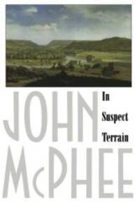 In Suspect Terrain by John McPhee - 1984-08-08