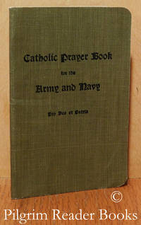 Catholic Prayer Book for the Army and Navy. by Burke CSP., John J. (editor) - 1917