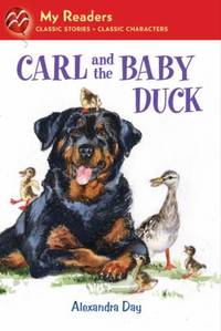 Carl and the Baby Duck by Alexandra Day - 2011