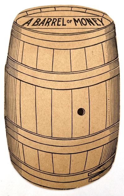 A Barrel of Money" -- Barrel-Shaped Advert for Publisher of Cards, Paper Products