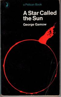 A Star Called the Sun by George Gamow - 1967