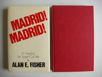 Madrid! Madrid!  -  A Novel of the Spanish Civil War de Fisher, Alan E - 1980