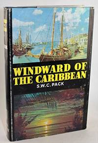 Windward of the Caribbean by PACK, S.W.C - 1964