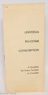 Universal Peacetime Conscription. A question for every teacher to consider