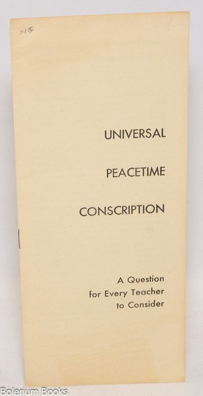 Universal Peacetime Conscription. A question for every teacher to consider