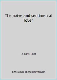 cover of The naive and sentimental lover