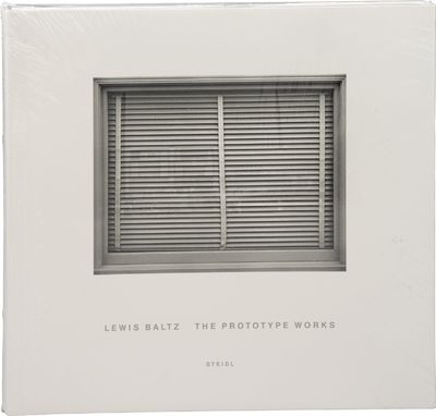 Lewis Baltz: The Prototype Works (First Edition)
