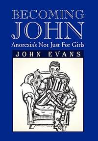 Becoming John: Anorexia's Not Just for Girls