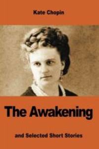 image of The Awakening: and Selected Short Stories