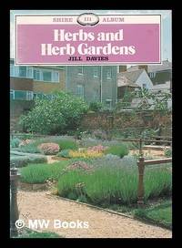 Herbs and herb gardens / Jill Davies