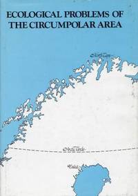 Ecological Problems of the Circumpolar Area.…
