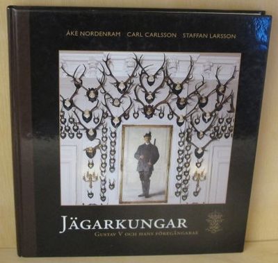 Jägarkungar. Gustav V och hans föregångare.