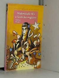 MADEMOISELLE WIZ A L ECOLE DES MAGICIENS